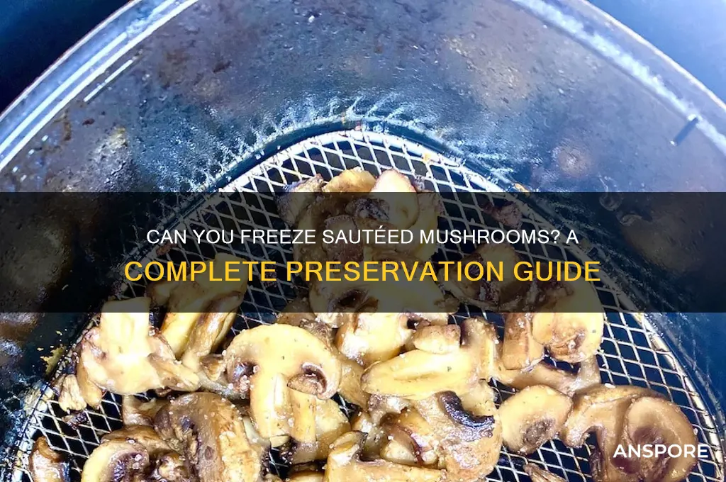 can u freeze sauteed mushrooms