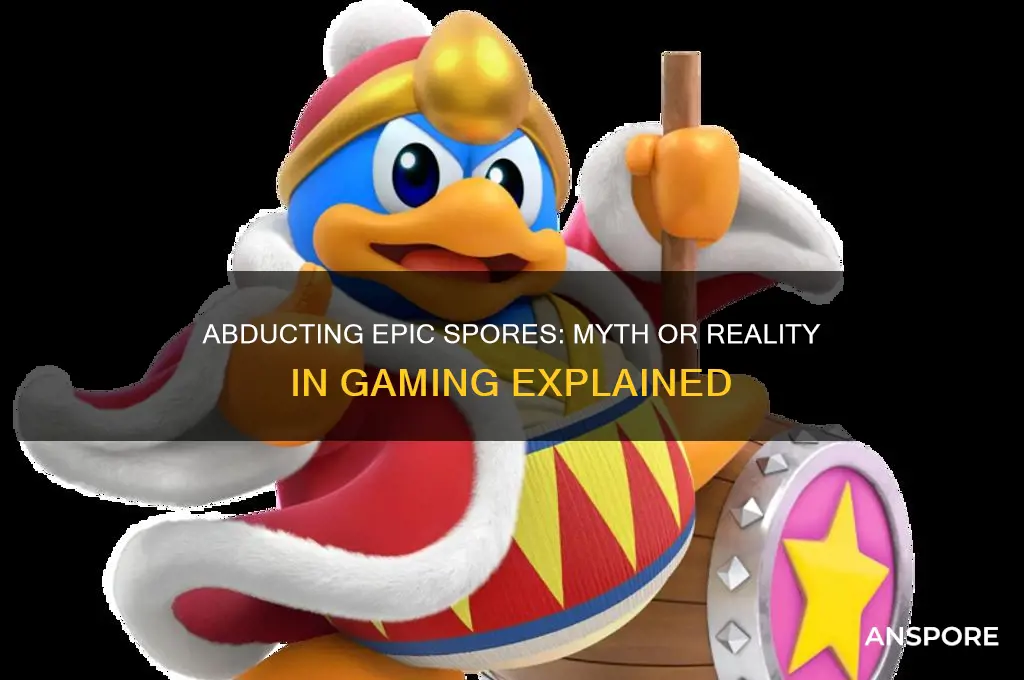 can you abduct an epic spore