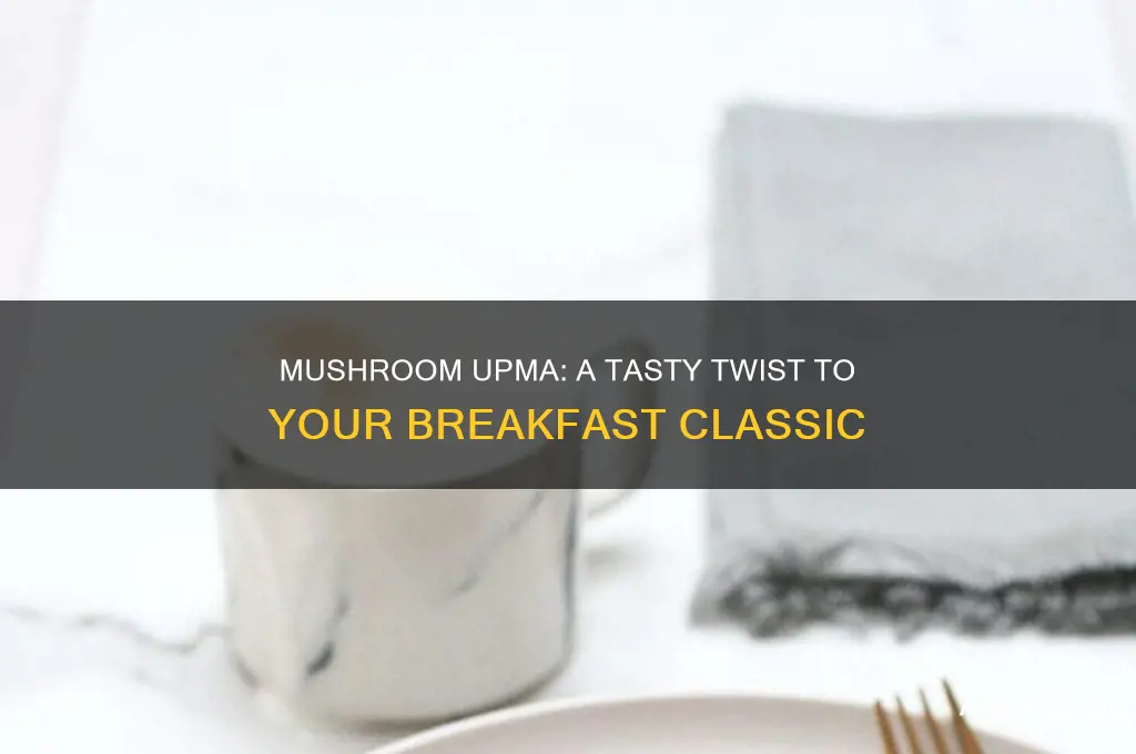 can you add mushroom to upma