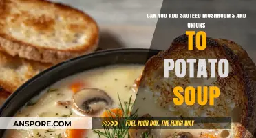 Enhance Potato Soup with Sautéed Mushrooms and Onions: A Flavorful Twist