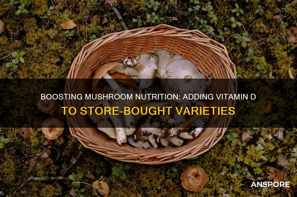 can you add vitamin d to store bought mushrooms