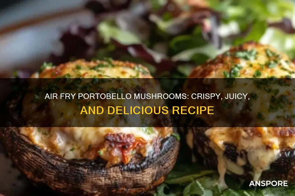 can you air fry portobello mushrooms