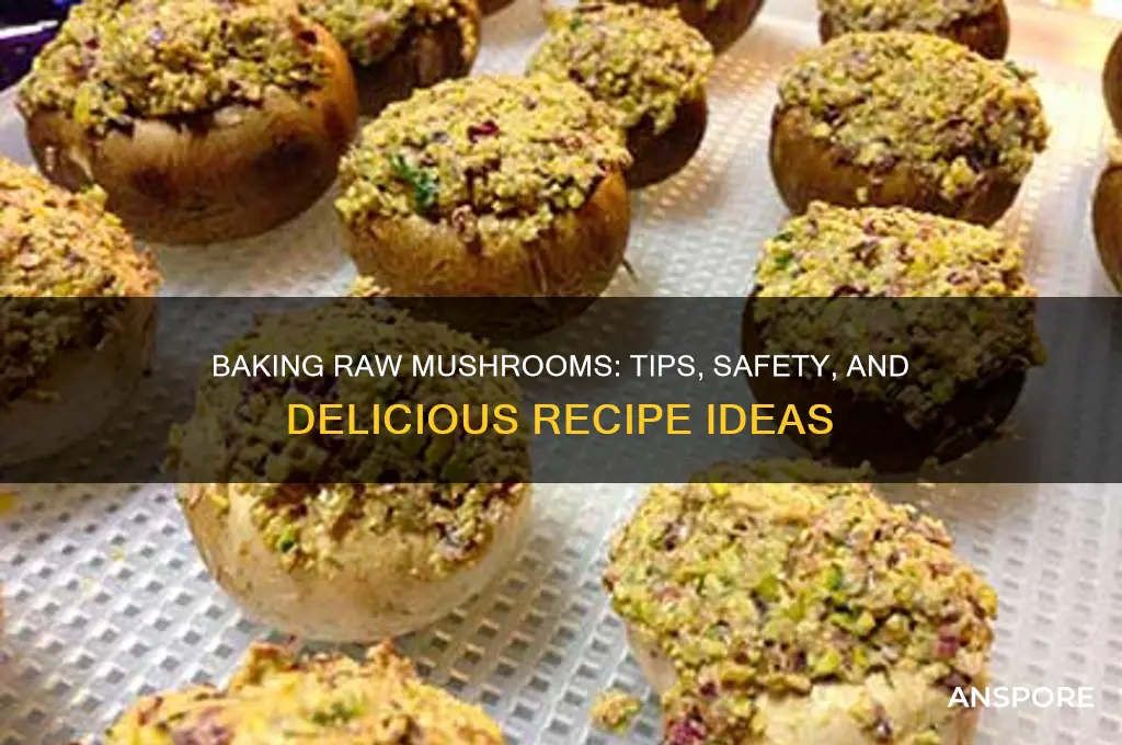 can you bake raw mushrooms