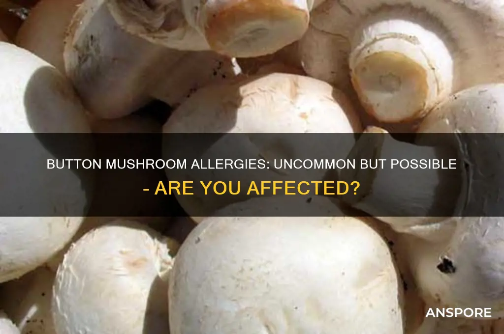 can you be allergic to button mushrooms