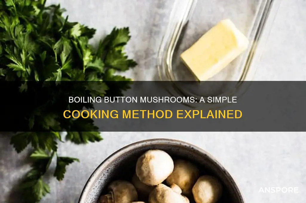 can you boil button mushrooms