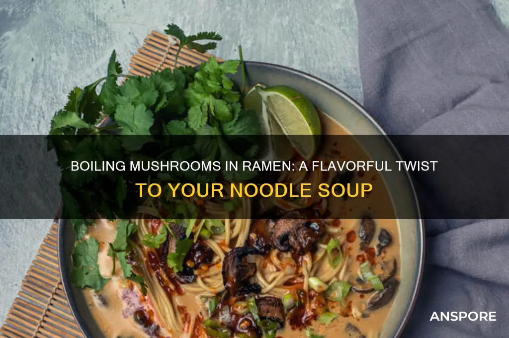 can you boil mushrooms in ramen