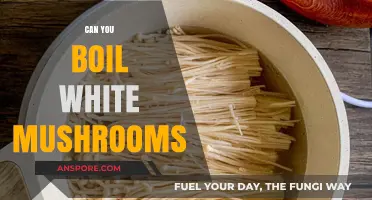 Boiling White Mushrooms: A Simple Cooking Guide for Perfect Results