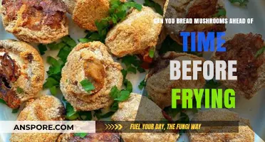 Prepping Mushrooms: Can You Bread Them Ahead for Frying?