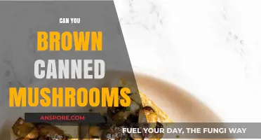 Browning Canned Mushrooms: Tips for Enhancing Flavor and Texture