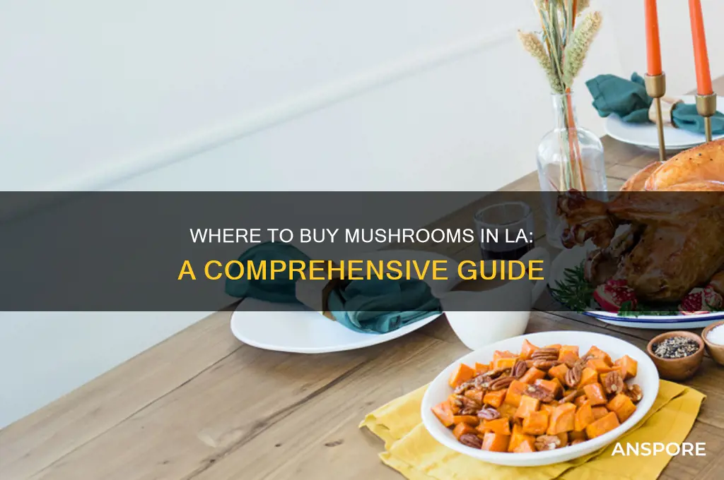 can you buy mushrooms in la