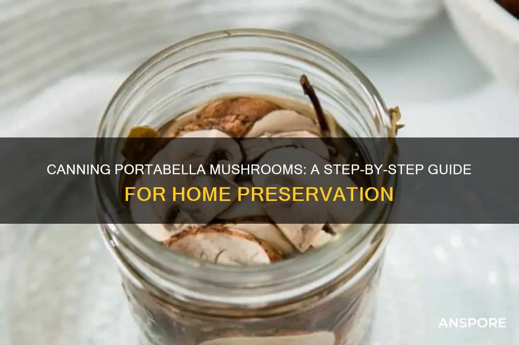 can you can portabella mushrooms