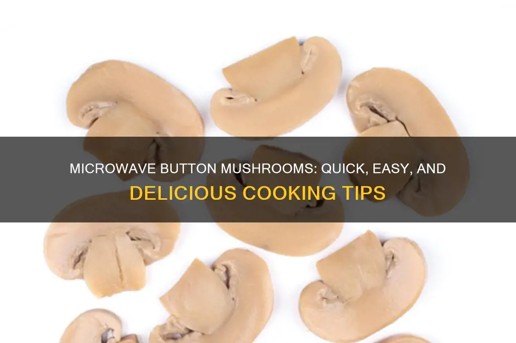 can you cook button mushrooms in the microwave