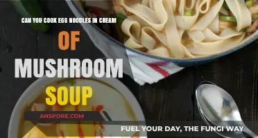Cooking Egg Noodles in Cream of Mushroom Soup: Easy Recipe Guide