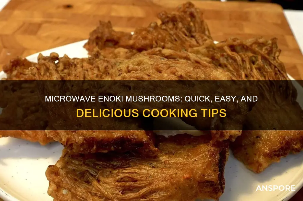 can you cook enoki mushrooms in the microwave