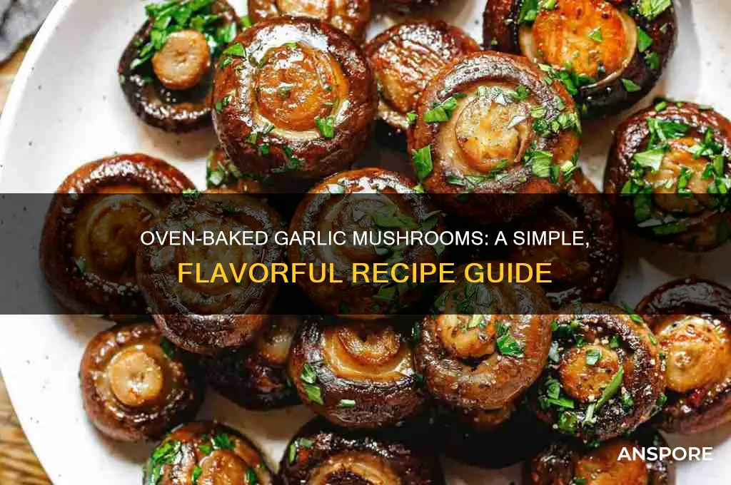 can you cook garlic mushrooms in the oven