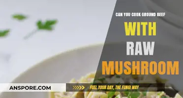 Cooking Ground Beef with Raw Mushrooms: Tips and Safety Guide