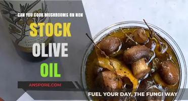 Cooking Mushrooms in Non-Stick Olive Oil: Tips and Tricks
