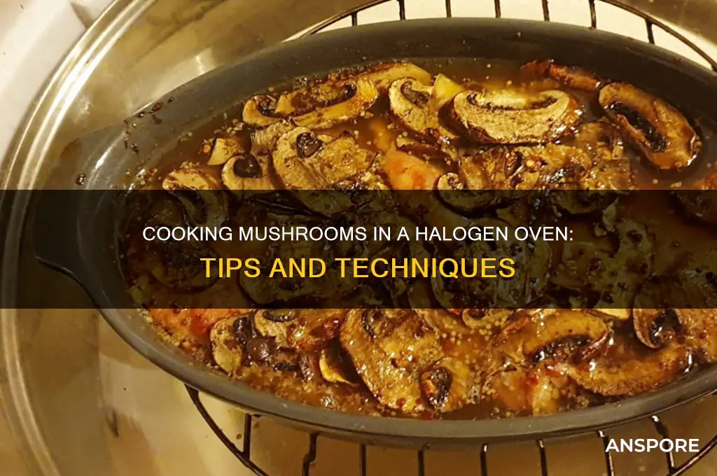 can you cook mushrooms in a halogen oven