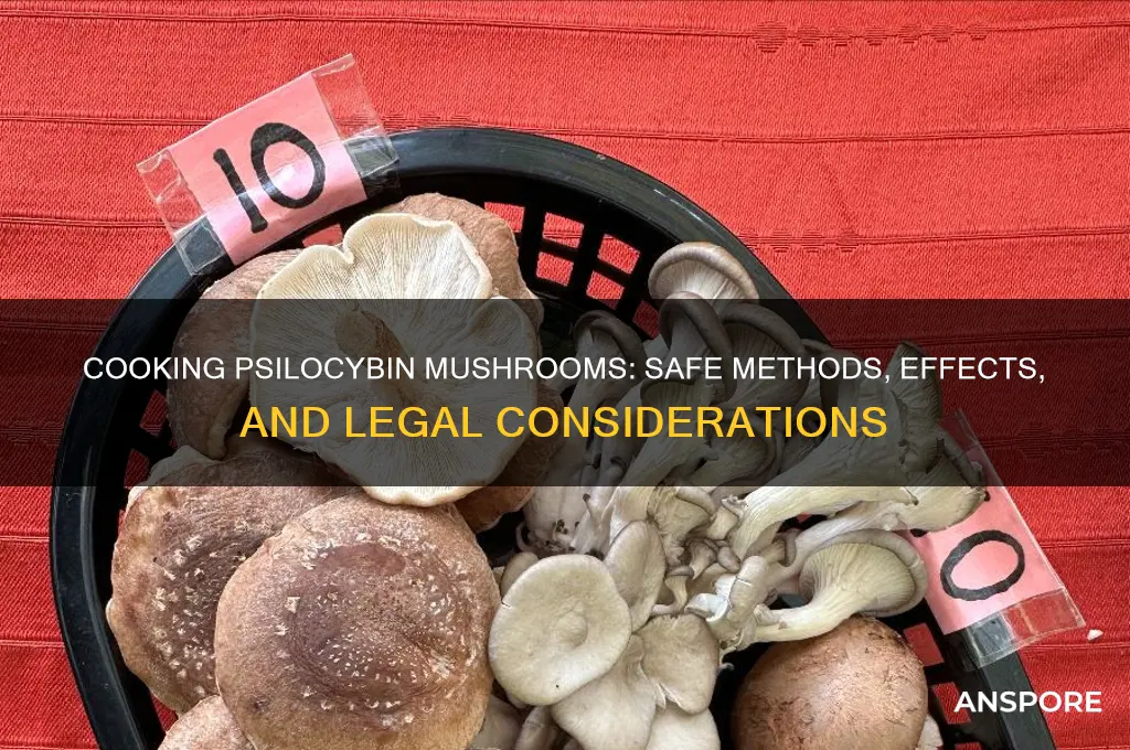can you cook psilocybin mushrooms