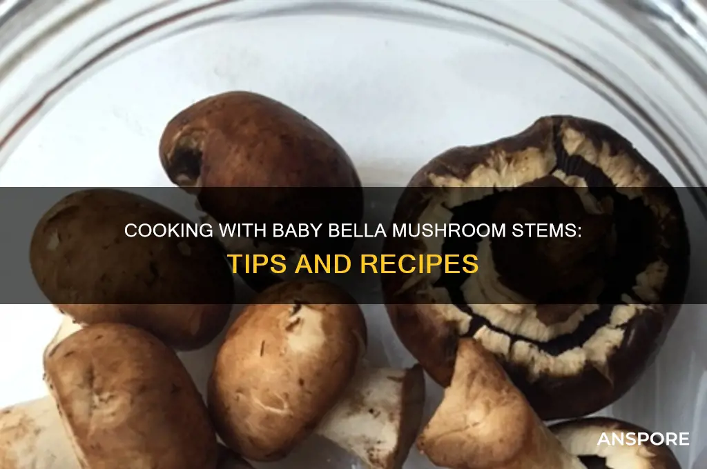 can you cook with baby bella mushroom stems