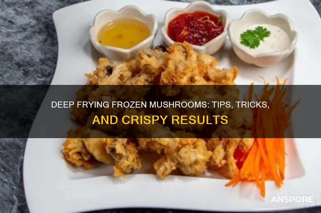 can you deep fry frozen mushrooms