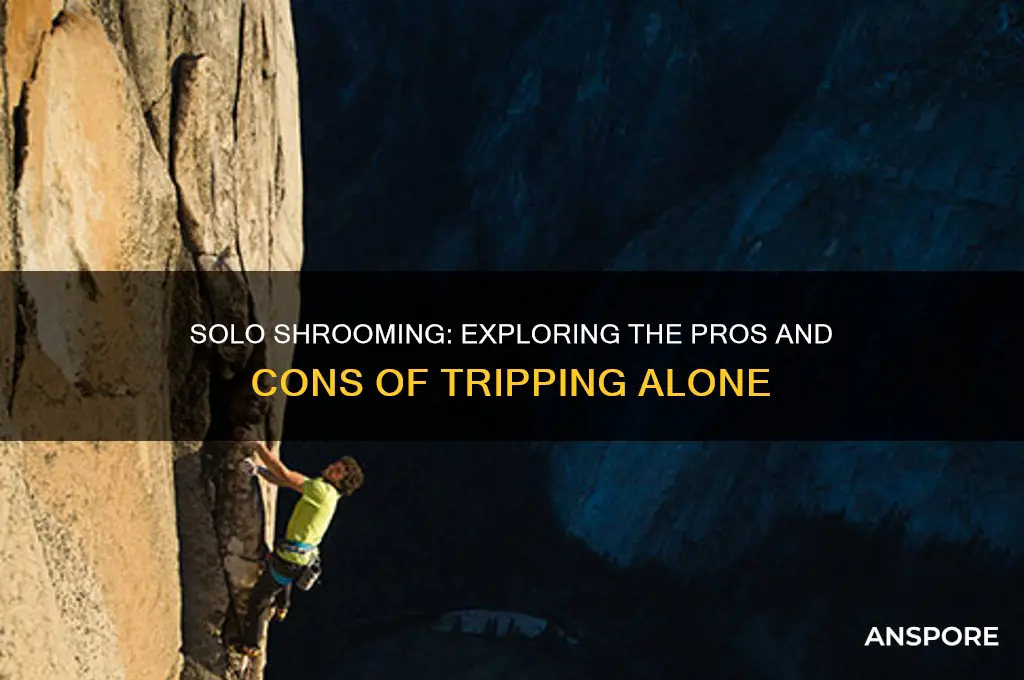 can you do mushrooms alone