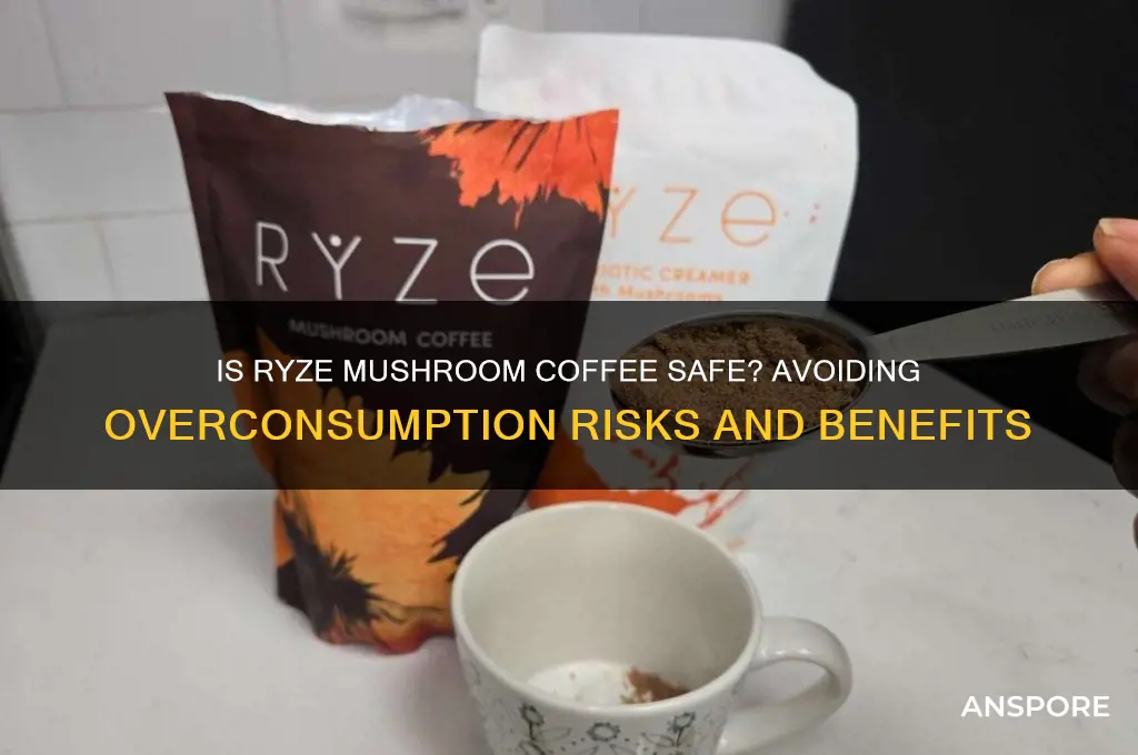 can you drink too much ryze mushroom coffee