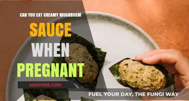 Pregnancy and Creamy Mushroom Sauce: Safe to Eat or Not?