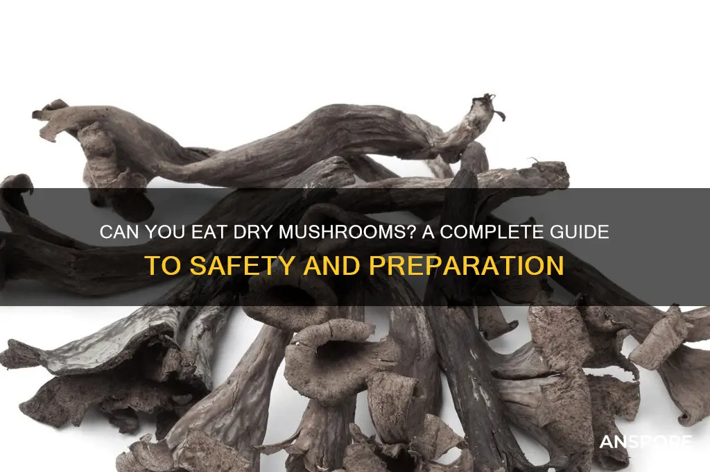 can you eat dry mushrooms