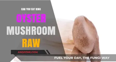 Can You Eat King Oyster Mushrooms Raw? A Tasty Truth