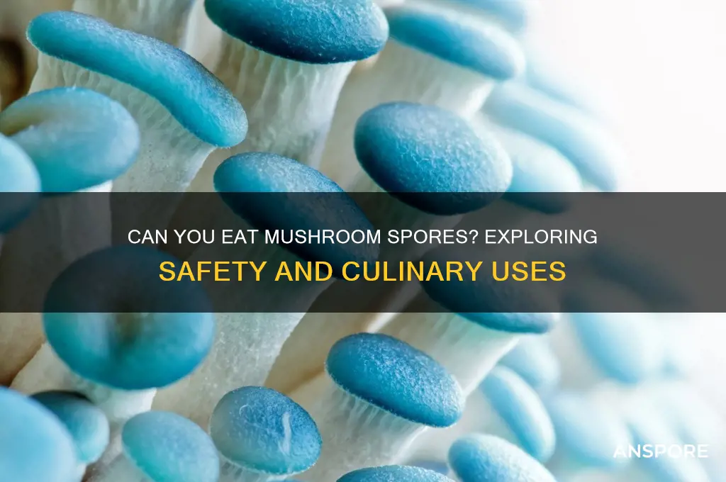 can you eat mushroom spores