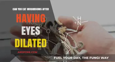 Eye Dilation and Mushroom Safety: What You Need to Know