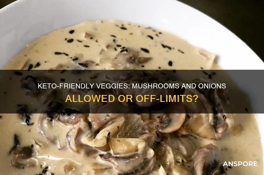 can you eat mushrooms and onions on keto