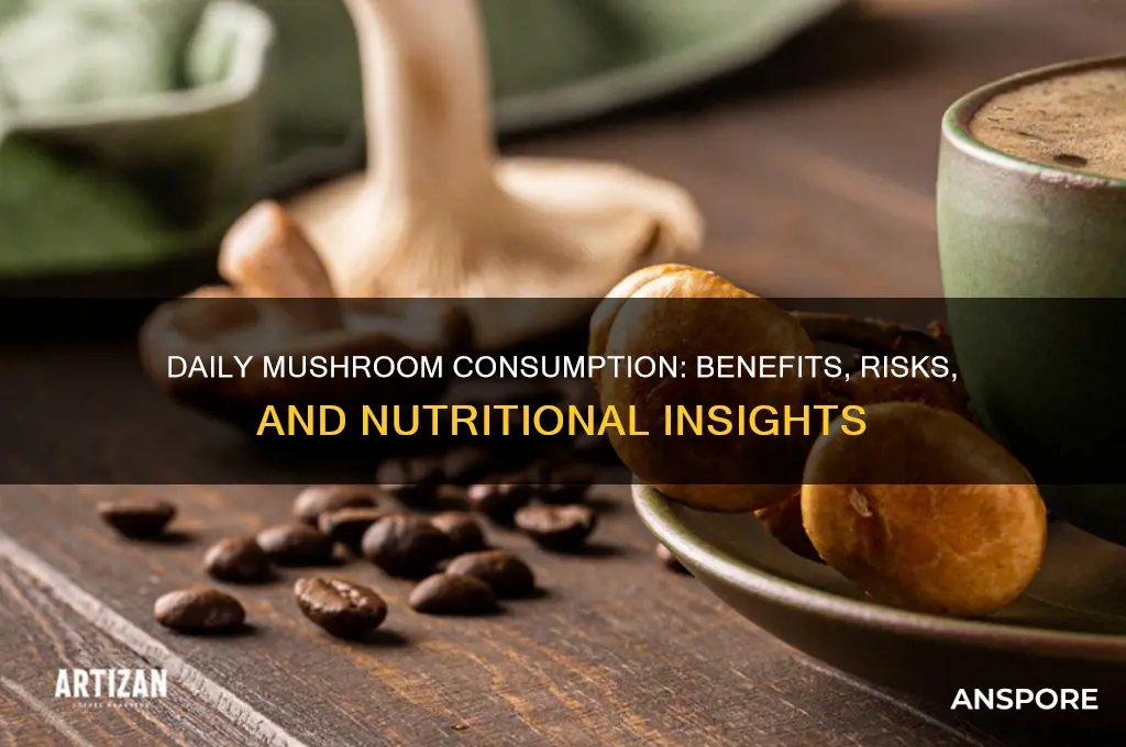 can you eat mushrooms everyday