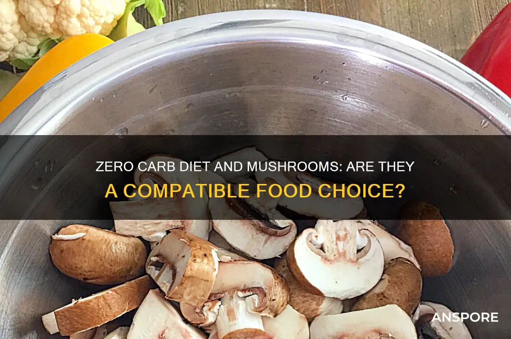 can you eat mushrooms on a zero carb diet