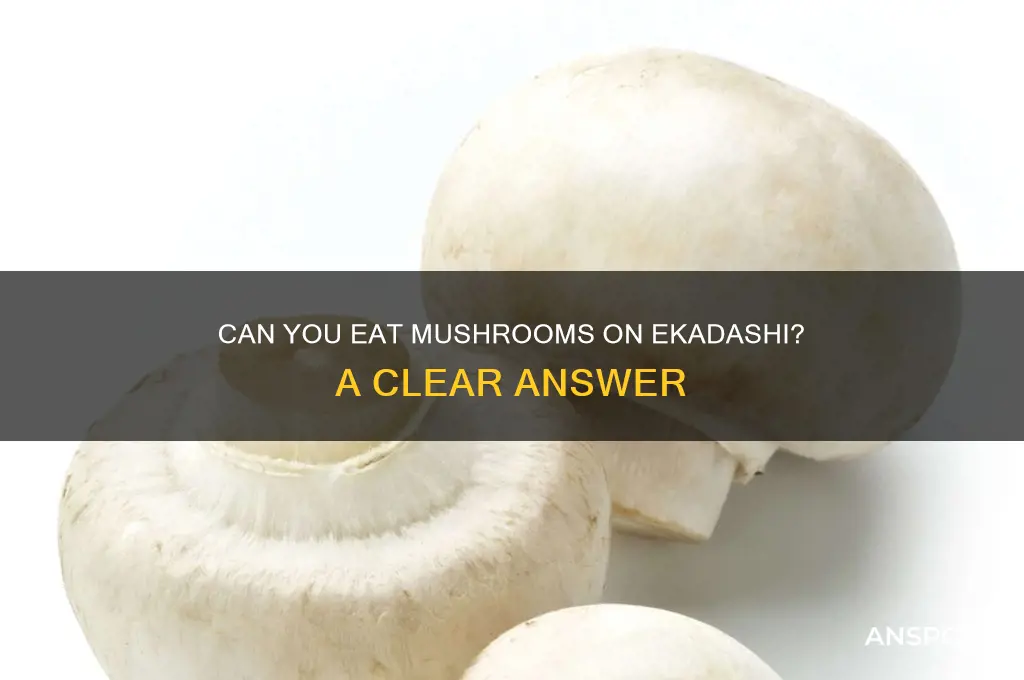 can you eat mushrooms on ekadashi