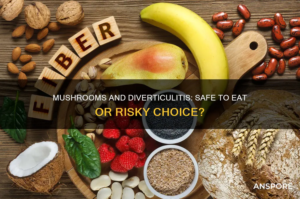 can you eat mushrooms with diverticulitis