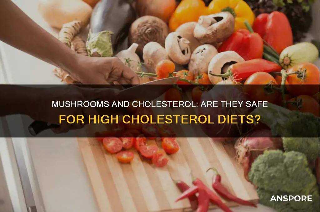 can you eat mushrooms with high cholesterol