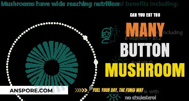 Are You Overeating Button Mushrooms? Health Risks and Safe Limits