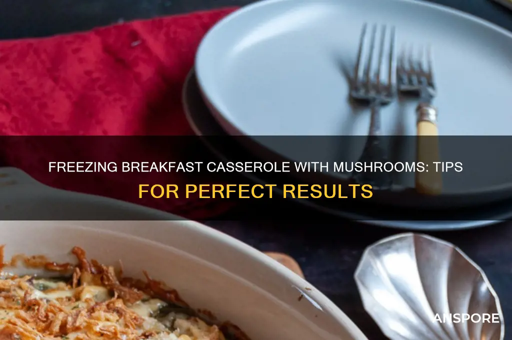 can you freeze a breakfast casserole with mushrooms
