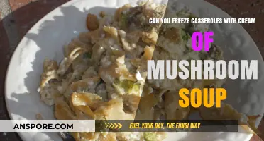 Freezing Casseroles with Cream of Mushroom Soup: Tips and Tricks