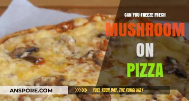 Freezing Fresh Mushrooms for Pizza: Tips and Tricks for Perfect Results