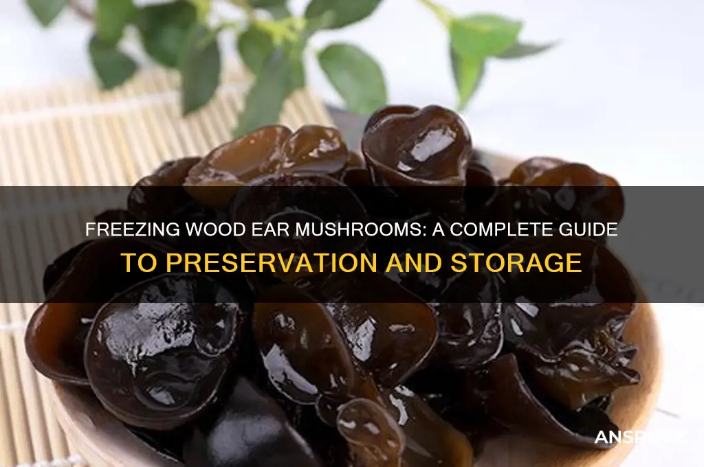 can you freeze wood ear mushroom