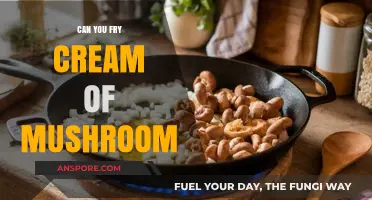 Frying Cream of Mushroom: Tips, Tricks, and Tasty Results