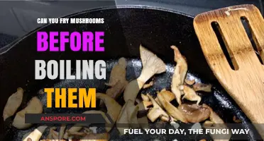 Frying Mushrooms Before Boiling: A Culinary Technique Worth Trying?