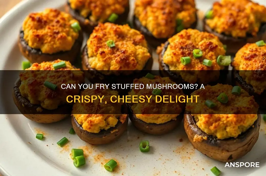can you fry stuffed mushrooms
