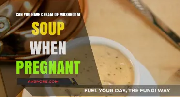 Is Cream of Mushroom Soup Safe During Pregnancy? Expert Advice