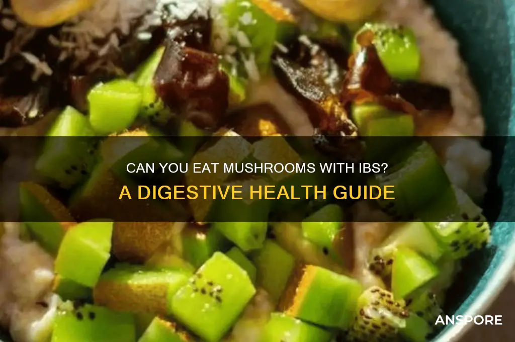 can you have mushrooms with ibs