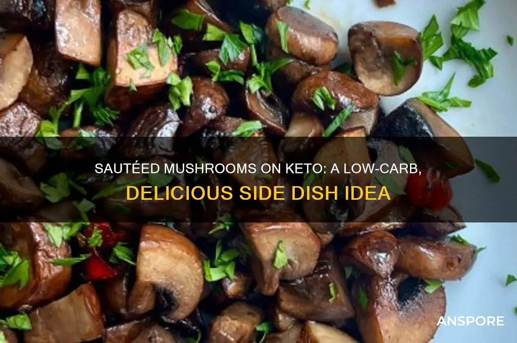 can you have sauteed mushrooms on keto