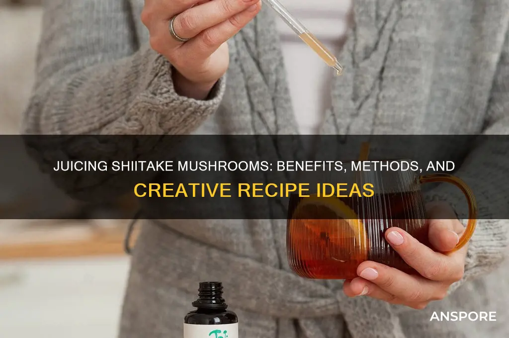can you juice shiitake mushrooms